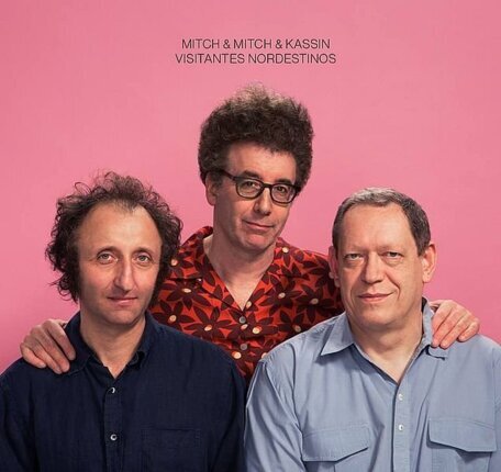 MITCH & MITCH & KASSIN - Visitantes Nordestinos. Okładka płyty