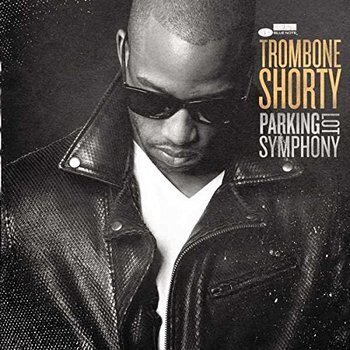 TROMBONE SHORTY - Parking Lot Symphony. Okładka płyty