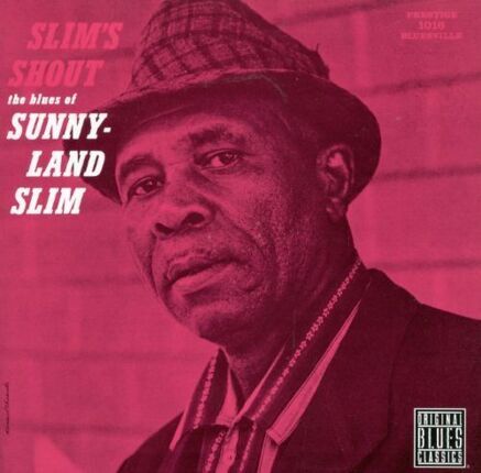 SUNNYLAND SLIM - Slim's Shout. The Blues Of Sunnyland Slim. Okładka płyty