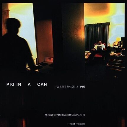 PIG IN A CAN - You Can't Poison A Pig. Okładka płyty