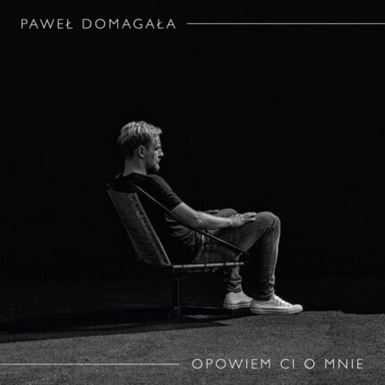 DOMAGAŁA PAWEŁ - Opowiem ci o mnie. Okładka płyty