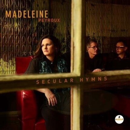 PEYROUX MADELEINE - Secular Hymns. Okładka płyty