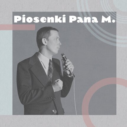 MŁYNARSKI WOJCIECH - Piosenki Pana M. Okładka płyty