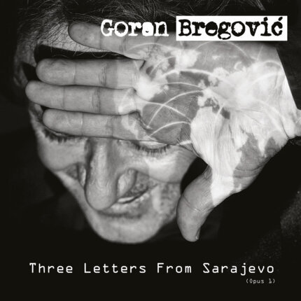 BREGOVIC GORAN - Three Letters From Sarajevo. Okładka płyty