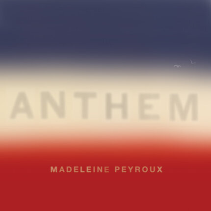 PEYROUX MADELEINE - Anthem. Okładka płyty
