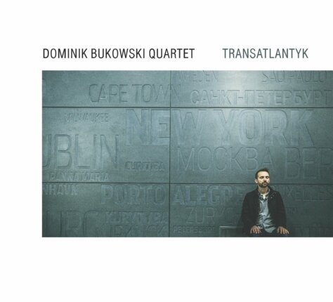 BUKOWSKI DOMINIK QUARTET - Transatlantyk. Okładka płyty