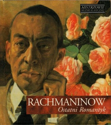 RACHMANINOW SIERGIEJ - Ostatni romantyk. Okładka płyty