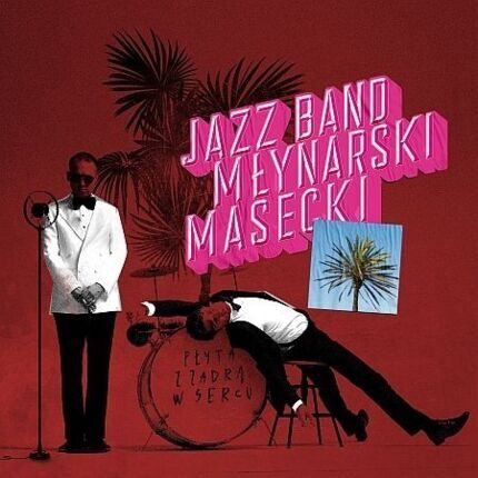 JAZZ BAND MŁYNARSKI-MASECKI - Płyta z zadrą w sercu. Okładka płyty