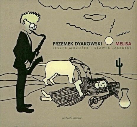 DYAKOWSKI PRZEMEK, MOŻDŻER LESZEK, JASKUŁKE SŁAWEK - Melisa. Okładka płyty