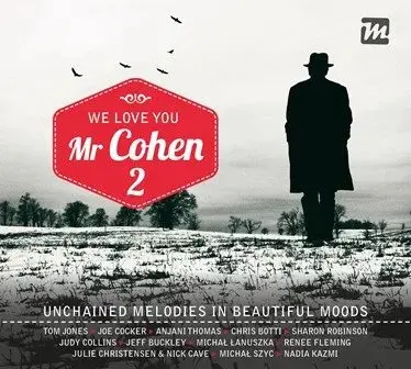 COHEN LEONARD - We Love You Mr Cohen 2. Unchained Melodies In Beautiful Moods. Okładka płyty