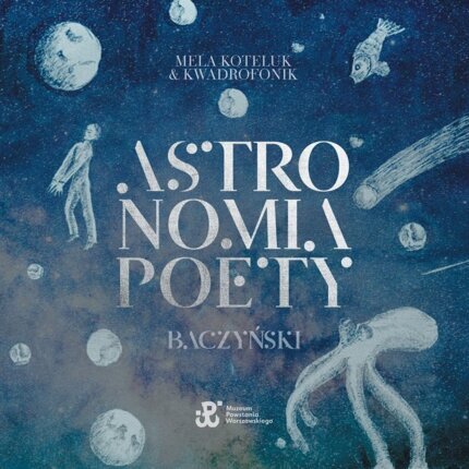 KOTELUK MELA & KWADROFONIK - Astronomia poety. Baczyński. Okładka płyty