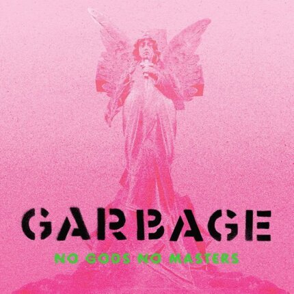 GARBAGE - No Gods No Masters. Okładka płyty