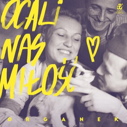ORGANEK - Ocali nas miłość. Okładka płyty