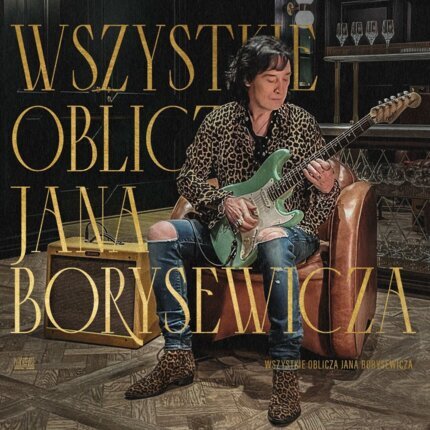 BORYSEWICZ JAN - Wszystkie oblicza Jana Borysewicza. Okładka płyty