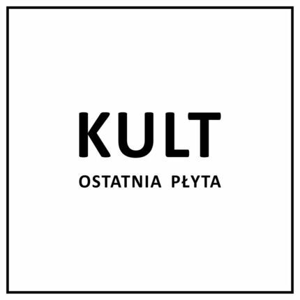 KULT - Ostatnia płyta. Okładka płyty