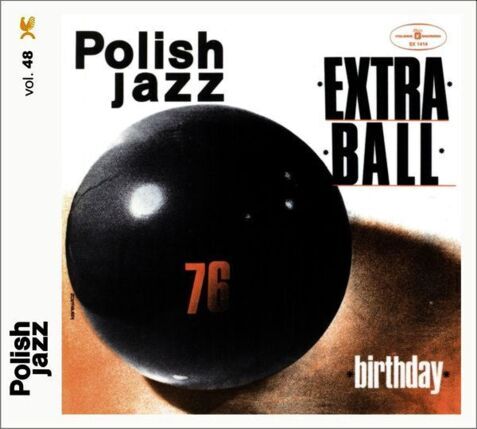 EXTRA BALL - Birthday (Polish Jazz vol. 48). Okładka płyty