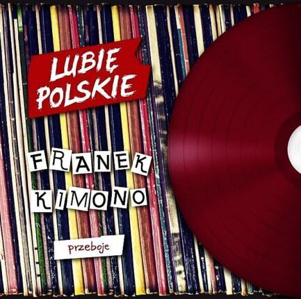 FRANEK KIMONO - Przeboje (Lubię polskie). Okładka płyty
