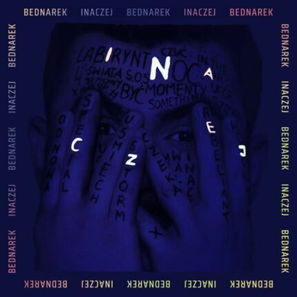 BEDNAREK KAMIL - Inaczej. Okładka płyty