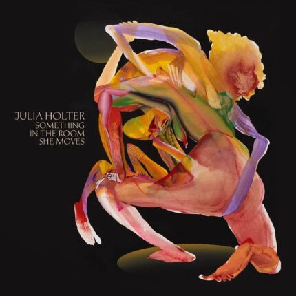 HOLTER JULIA - Something In The Room She Moves. Okładka płyty