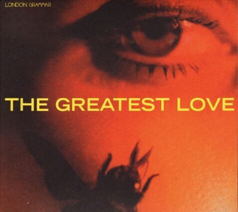 LONDON GRAMMAR - Greatest Love. Okładka płyty