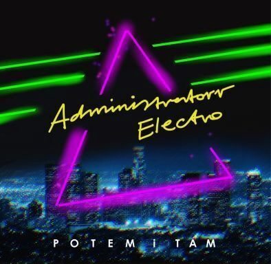 ADMINISTRATOR ELECTRO - Potem i tam. Okładka płyty