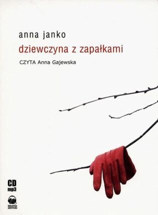 JANKO ANNA - DZIEWCZYNA Z ZAPAŁKAMI