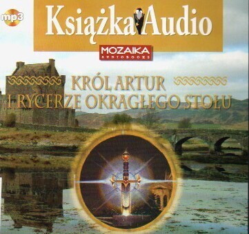 GREEN ROGER LANCELYN - KRÓL ARTUR I RYCERZE OKRĄGŁEGO STOŁU