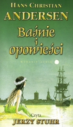 ANDERSEN HANS CHRISTIAN - BAŚNIE I OPOWIEŚCI