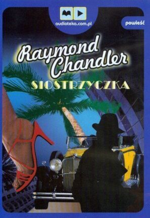 CHANDLER RAYMOND - SIOSTRZYCZKA