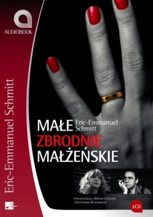SCHMITT ERIC EMMANUEL - MAŁE ZBRODNIE MAŁŻEŃSKIE