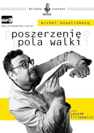HOUELLEBECQ MICHEL - POSZERZENIE POLA WALKI