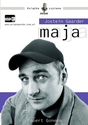 GAARDER JOSTEIN - MAJA: OPOWIEŚĆ O MIŁOŚCI I PRZEMIJANIU