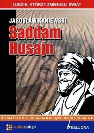 KANIEWSKI JAROSŁAW - SADDAM HUSAJN