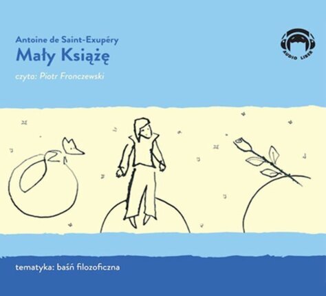 SAINT-EXUPERY ANTOINE de - MAŁY KSIĄŻĘ