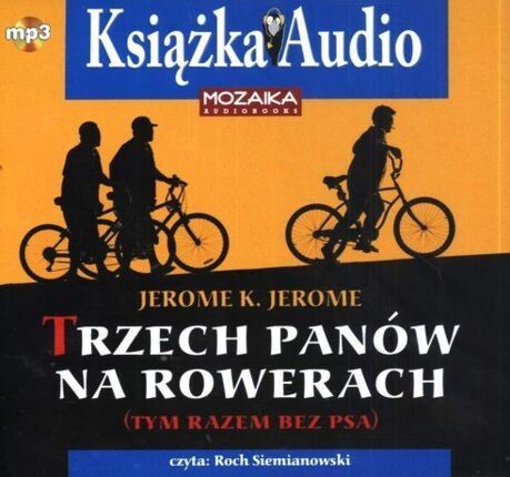 JEROME JEROME KLAPKA - TRZECH PANÓW NA ROWERACH (TYM RAZEM BEZ PSA)