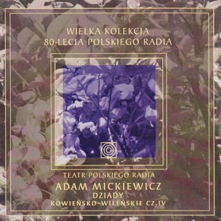 MICKIEWICZ ADAM - DZIADY cz. IV