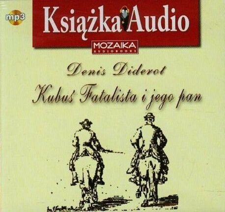 DIDEROT DENIS - KUBUŚ FATALISTA I JEGO PAN
