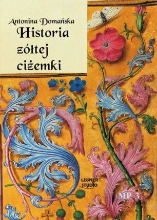 DOMAŃSKA ANTONINA - HISTORIA ŻÓŁTEJ CIŻEMKI