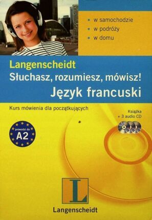 JĘZYKI OBCE - SŁUCHASZ, ROZUMIESZ, MÓWISZ! JĘZYK FRANCUSKI