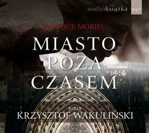 MORIEL ENRIQUE - MIASTO POZA CZASEM