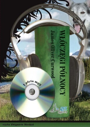 CURWOOD JAMES OLIVER - WŁÓCZĘGI PÓŁNOCY