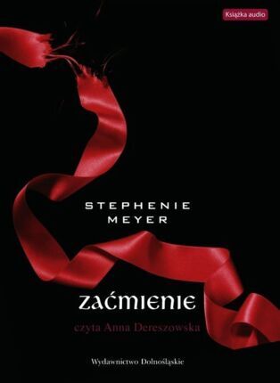 MEYER STEPHENIE - CYKL ZMIERZCHU 3. ZAĆMIENIE