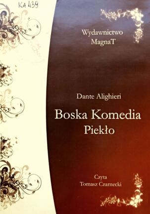 DANTE ALIGHIERI - BOSKA KOMEDIA. PIEKŁO