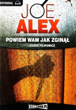 ALEX JOE - JOE ALEX 1. POWIEM WAM JAK ZGINĄŁ