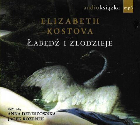 KOSTOVA ELIZABETH - ŁABĘDŹ I ZŁODZIEJE