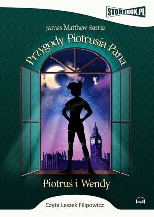BARRIE JAMES MATTHEW - PRZYGODY PIOTRUSIA PANA. PIOTRUŚ I WENDY