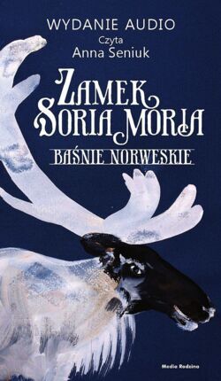 ZAMEK SORIA MORIA. BAŚNIE NORWESKIE