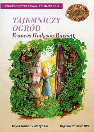 BURNETT FRANCES HODGSON - TAJEMNICZY OGRÓD