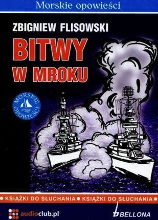 FLISOWSKI ZBIGNIEW - BITWY W MROKU