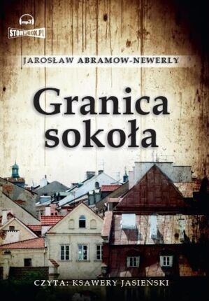 ABRAMOW-NEWERLY JAROSŁAW - GRANICA SOKOŁA